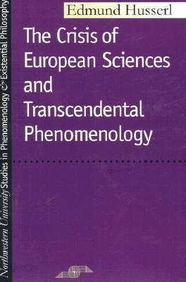 Crisis of European Sciences and Transcendental Phenomenology
