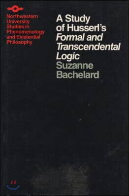 A Study of Husserl's Formal and Transcendental Logic