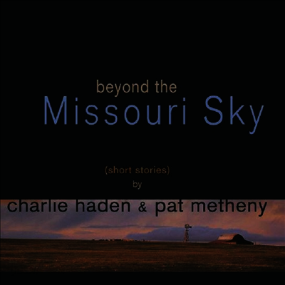Charlie Haden & Pat Metheny - Beyond The Missouri Sky (Short Stories) (2LP)