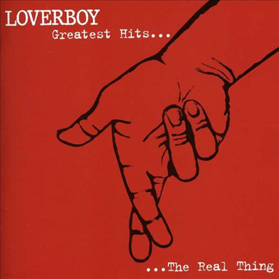 Loverboy - Greatest Hits...The Real Thing (CD)