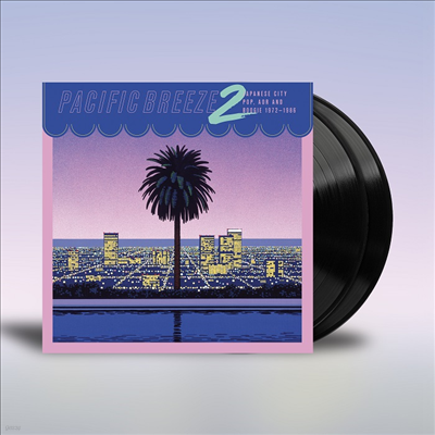 Various Artists - Pacific Breeze 2: Japanese City Pop Aor & Boogie (Remastered)(2LP)