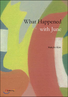 What Happened with June