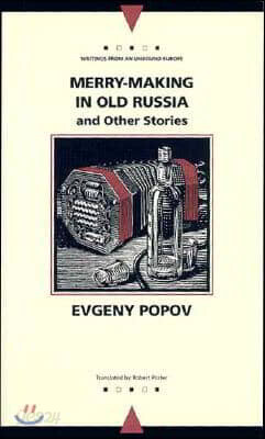 Merry-Making in Old Russia: And Other Stories