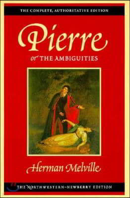 Pierre, or the Ambiguities: Volume Seven