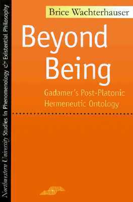 Beyond Being: Gadamer's Post-Platonic Hermeneutic Ontology