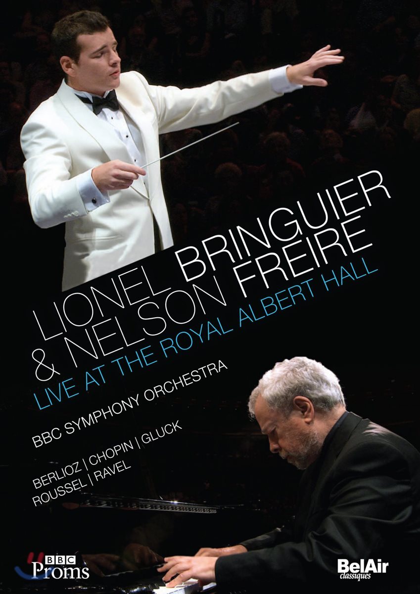 Lionel Bringuier / Nelson Freire 리오넬 브랑기에 & 넬손 프레이레 : 2010 로얄 알버트 홀 라이브 [DVD] - 예스24