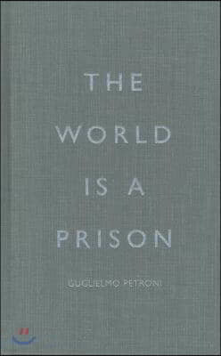 The World Is a Prison