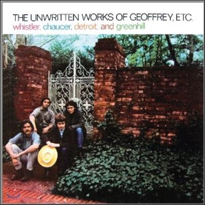 Whistler, Chaucer, Detroit & Greenhill — The Unwritten Works Of Geoffrey Etc. 앨범 커버