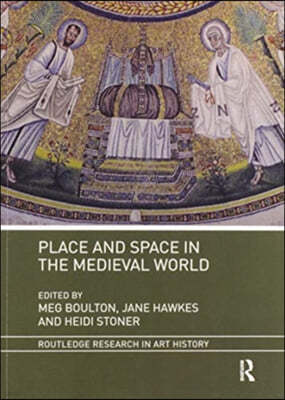 Place and Space in the Medieval World