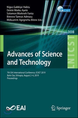 Advances of Science and Technology: 7th Eai International Conference, Icast 2019, Bahir Dar, Ethiopia, August 2-4, 2019, Proceedings