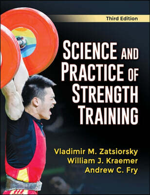 The Science and Practice of Strength Training