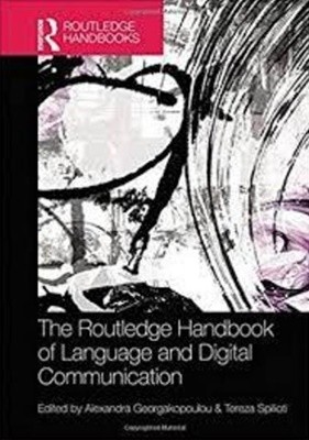 The Routledge Handbook of Language and Digital Communication (Routledge Handbooks in Applied Linguistics) (Paperback, 영인본)