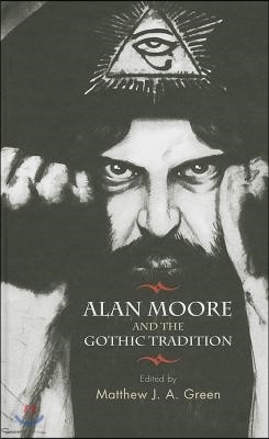 Alan Moore and the Gothic Tradition