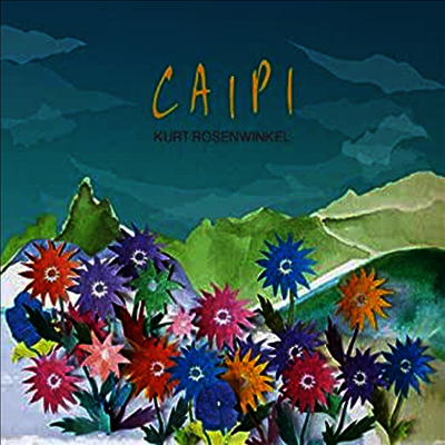 Kurt Rosenwinkel — Caipi 앨범 커버