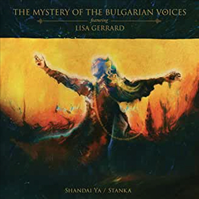 Mystery Of The Bulgarian Voices feat. Lisa Gerrard - Shandai Ya / Stanka (Digipack)(CD)