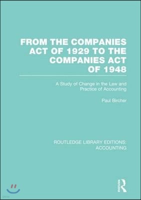 From the Companies Act of 1929 to the Companies Act of 1948 (RLE: Accounting)