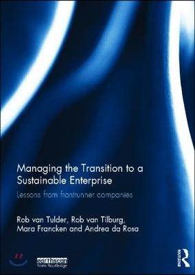 Managing the Transition to a Sustainable Enterprise