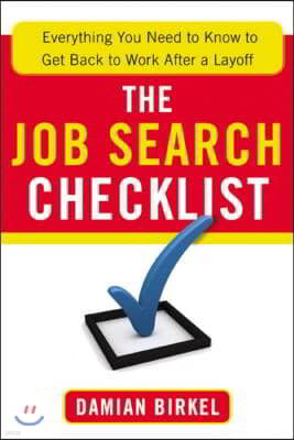 The Job Search Checklist: Everything You Need to Know to Get Back to Work After a Layoff