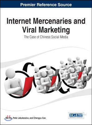 Internet Mercenaries and Viral Marketing
