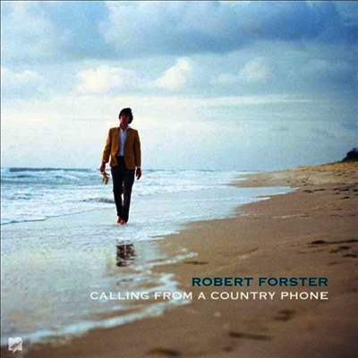 Robert Forster — Calling From A Country Phone (Remastered)(Gatefold) 앨범 커버
