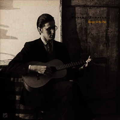 Robert Forster — Danger In The Past (Remastered)(Gatefold) 앨범 커버