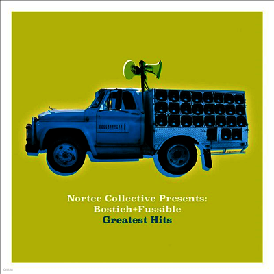 Bostich + Fussible — Nortec Collective Presents Bostich + Fussible ?? Greatest Hits 앨범 커버