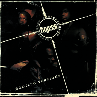 Fugees — Refugee Camp (Bootleg Versions) 앨범 커버