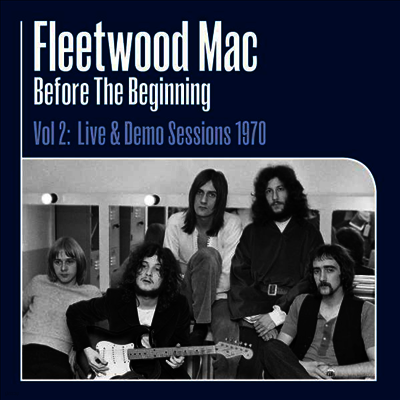 Fleetwood Mac — Before The Beginning 2 Live 1970 (Remastered)(Gatefold) 앨범 커버