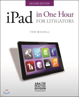 iPad in One Hour for Litigators