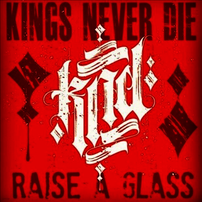 Kings Never Die — Raise A Glass 앨범 커버