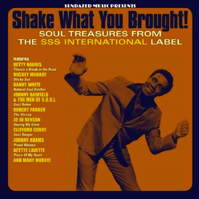 Various Artists — Shake What You Brought! Soul Treasures From The SSS International Label 앨범 커버