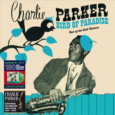 Charlie Parker - Bird Of Paradise - Best Of The Dial Masters (Ltd. Ed)(180G)(Green LP)