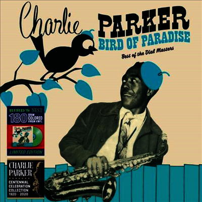 Charlie Parker - Bird Of Paradise - Best Of The Dial Masters (Ltd. Ed)(180G)(Green LP)