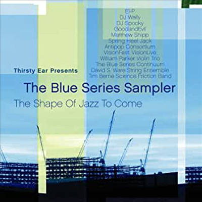 Various Artists - Thirsty Ear Presents: Blue Series Sampler (CD)