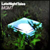 MGMT (Ƽ) - Late Night Tales: MGMT