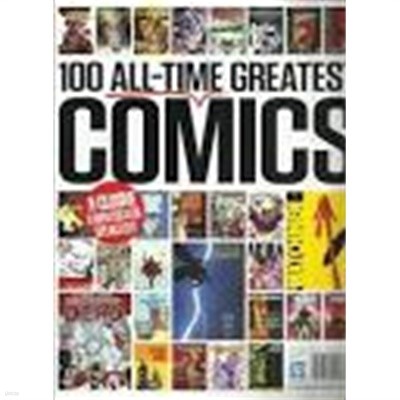 100 All-Time Greatest Comics(Third Edition - Exclusive: Mark Millar Talks Civil War)