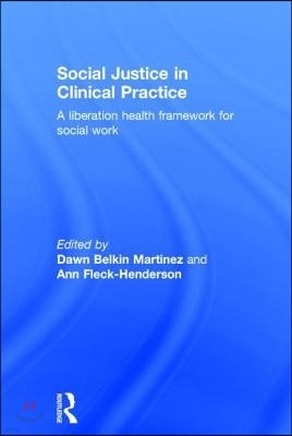 Social Justice in Clinical Practice