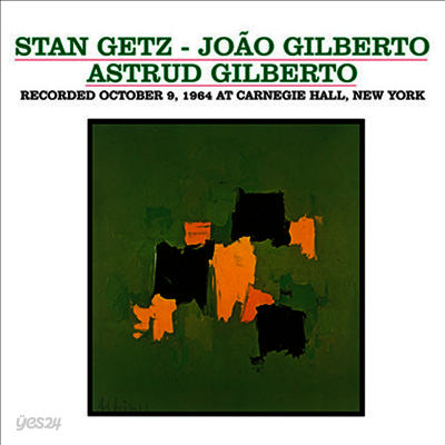 Stan Getz / Joao Gilberto / Astrud Gilberto - Recorded October 9, 1964 At Carnegie Hall, New York (LP)