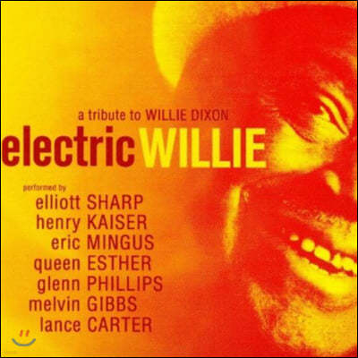 Electric Willie (일렉트릭 윌리) - A Tribute To Willie Dixon
