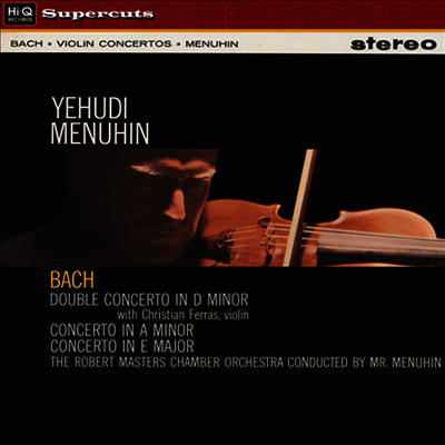 바흐 : 바이올린 협주곡 A단조 BWV.1041, E장조 BWV.1042 & 두 대의 바이올린을 위한 협주곡 D단조 BWV.1043 (180g LP) - Yehudi Menuhin