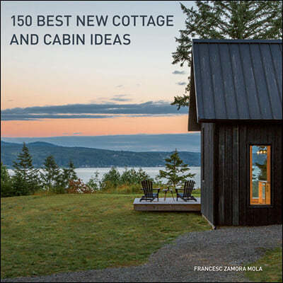 150 Best New Cottage and Cabin Ideas