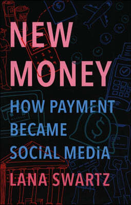 New Money: How Payment Became Social Media