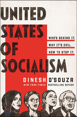 United States of Socialism: Who's Behind It. Why It's Evil. How to Stop It.