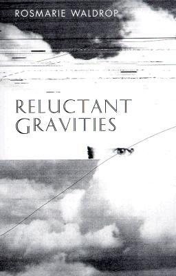Reluctant Gravities: Poems