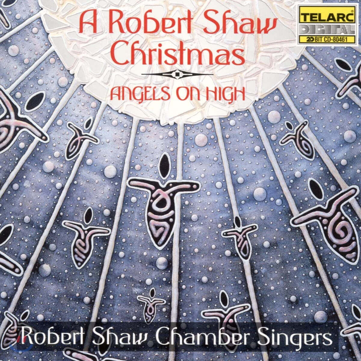 Robert Shaw Chorale Singers 로버트 쇼 크리스마스 모음집 - 엔젤스 온 하이 (Angels on High)