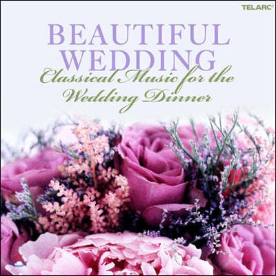 ƼǮ  -  Ļ縦  Ŭ  (Beautiful Wedding - Classical Music for the Wedding Dinner)