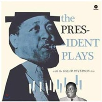 Lester Young - The President Plays With The Oscar Peterson Trio