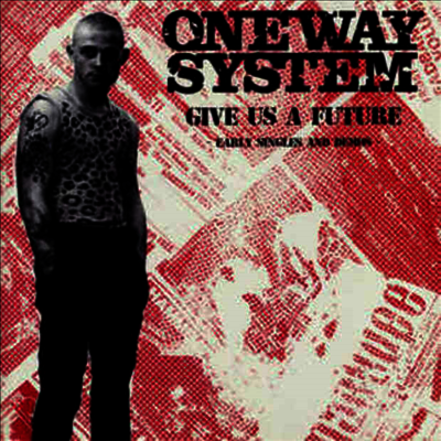 One Way System - Give Us A Future: The Sinlges And Demos (Ltd. Ed)(LP)
