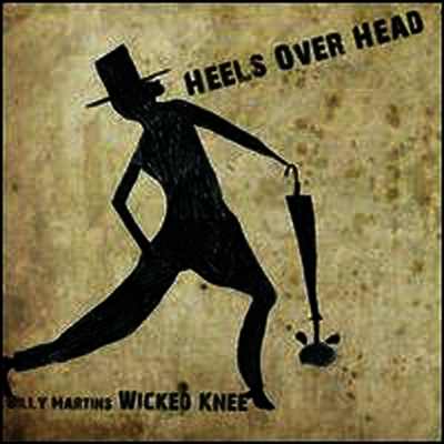 Billy Martin's Wicked Knee — Heels Over Head 앨범 커버