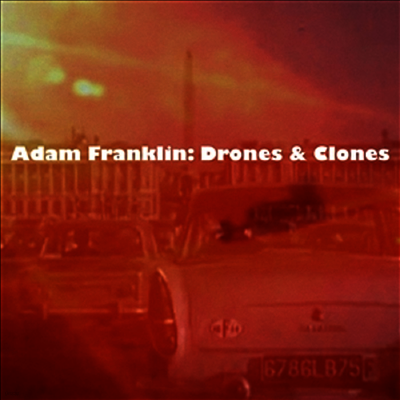 Adam Franklin — Drones & Clones: 10 Songs No Words 앨범 커버